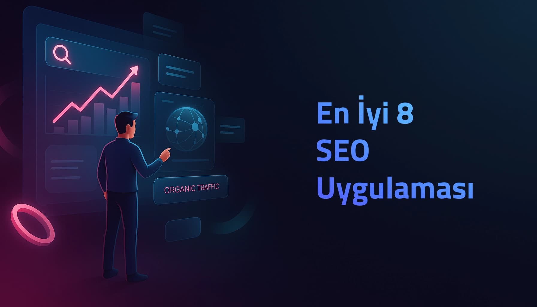 2024 Organik Site Trafiğini Artırmak İçin En İyi Sekiz SEO Uygulaması
